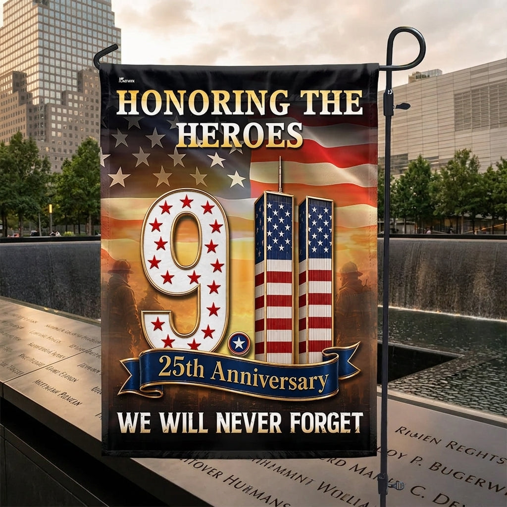 911 Patriot Day 25th Anniversary Honoring the Heroes We Will Never Forget Flag