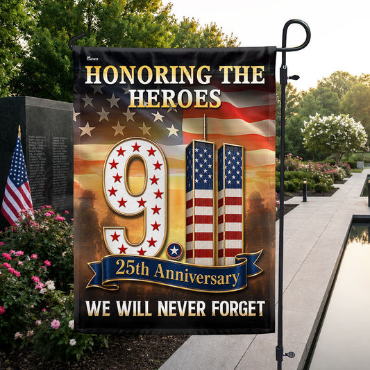 911 Patriot Day 25th Anniversary Honoring the Heroes We Will Never Forget Flag